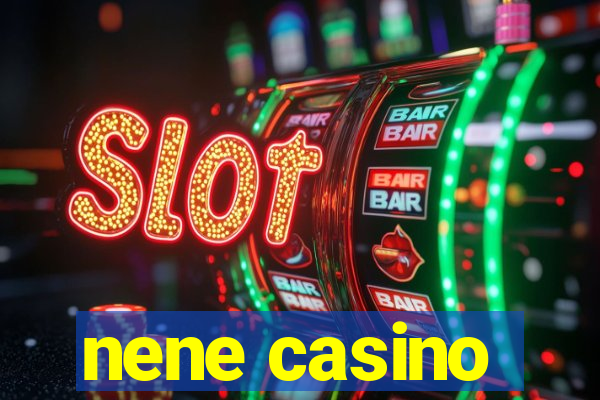 nene casino